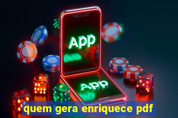 quem gera enriquece pdf